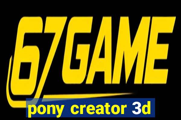 pony creator 3d